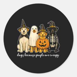 Dogs Because People Are Creepy Funny Halloween Dog Classic Round Sticker