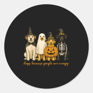 Dogs Because People Are Creepy Ghost Witch Pumpkin Classic Round Sticker