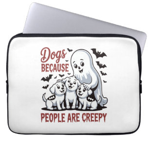 Dogs Because People Are Creepy Halloween Laptop Sleeve