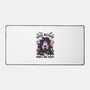 Dogs Because People Are Creepy Haloween Ghost Goth Desk Mat