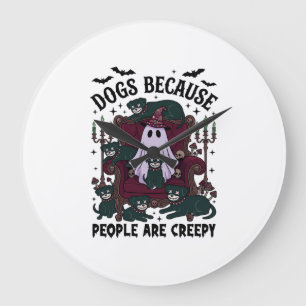 Dogs Because People Are Creepy Haloween Ghost Goth Large Clock