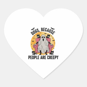 Dogs Because People Are Creepy Heart Sticker