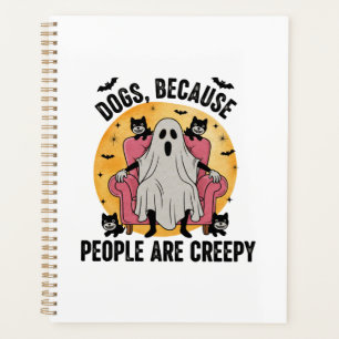 Dogs Because People Are Creepy Planner