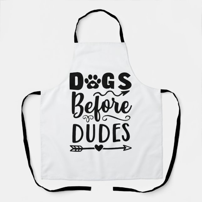 Dogs before Dudes Apron (Front)