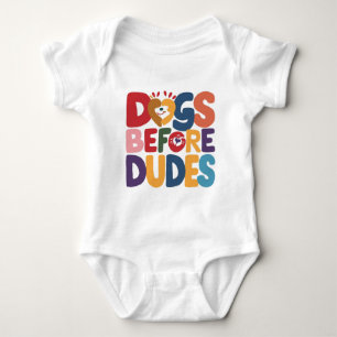 Dogs Before Dudes Baby Bodysuit
