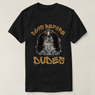 DOGS BEFORE DUDES Cavalier King Charles Spaniel    T-Shirt
