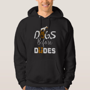 Dogs Before Dudes Funny Doberman Dog Lovers Ideas  Hoodie