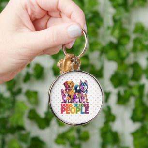 Dogs Before People Funny Dog Lover Quote Design Key Ring