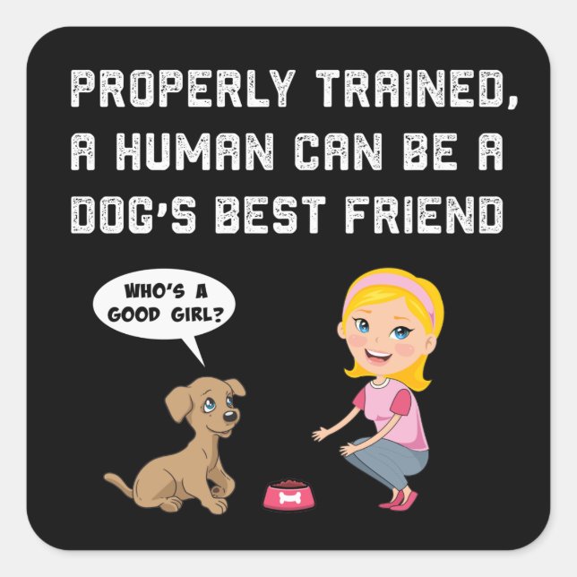 Dogs best friend square sticker (Front)