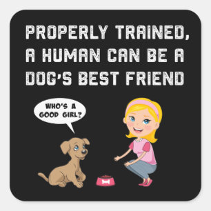 Dogs best friend square sticker
