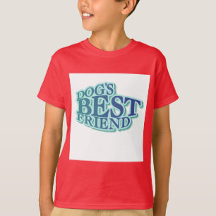 Dog's Best Friend Tshirts and Gifts