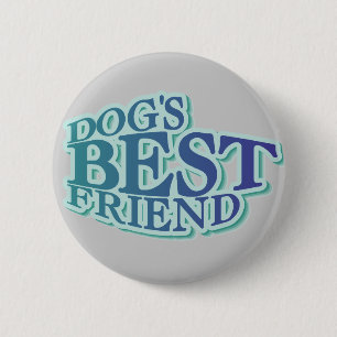Dog's Best Friend Tshirts and Gifts 6 Cm Round Badge