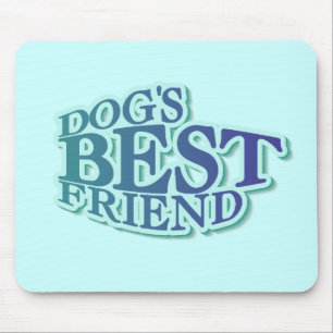 Dog's Best Friend Tshirts and Gifts Mouse Pad