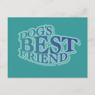 Dog's Best Friend Tshirts and Gifts Postcard