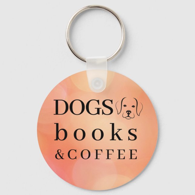 Dogs Books and Coffee, Dog Lover, Dog Lover Gift  Key Ring (Front)