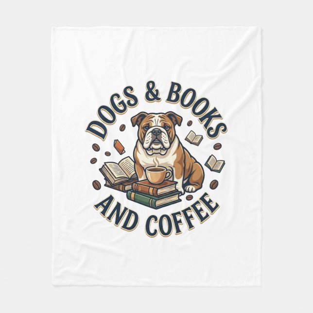 Dogs Books Coffee Bulldog Stack Cup_1 Fleece Blanket (Front)