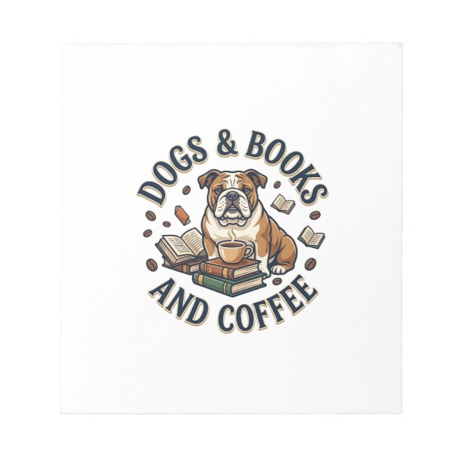 Dogs Books Coffee Bulldog Stack Cup_1 Notepad (Front)