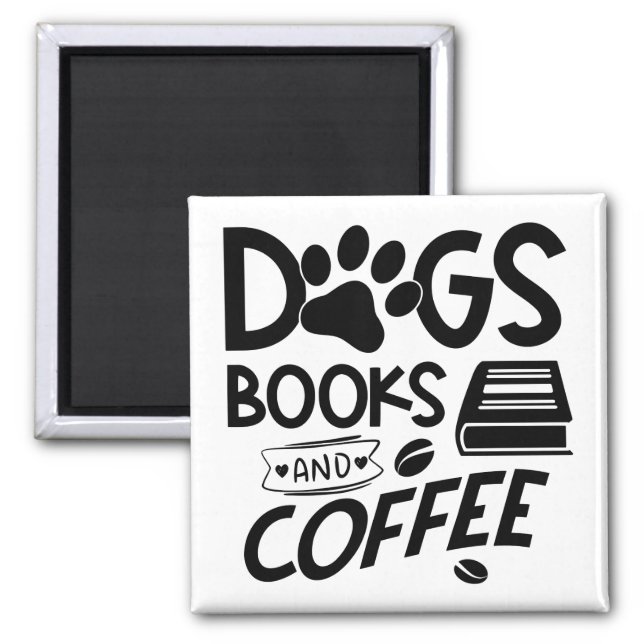 Dogs Books Coffee Typography Reading Quote Saying Magnet (Front)