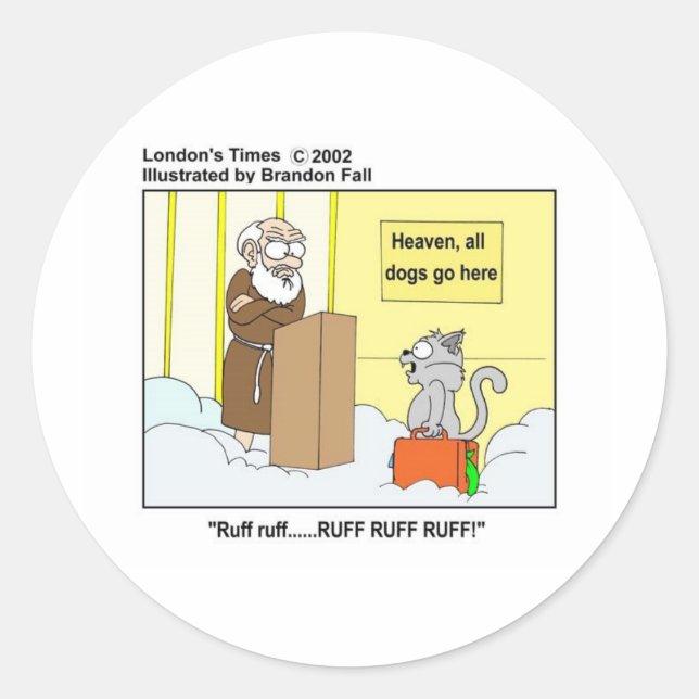 Dogs Cats & Heaven Funny Cartoon Gifts & Tees Classic Round Sticker (Front)