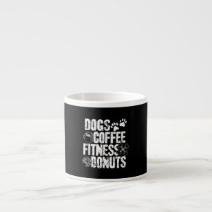Dogs Coffee Ness Doughnuts Gym Foodie Workout Ness Espresso Cup