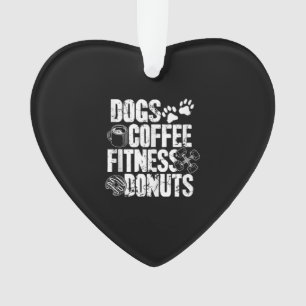 Dogs Coffee Ness Doughnuts Gym Foodie Workout Ness Ornament