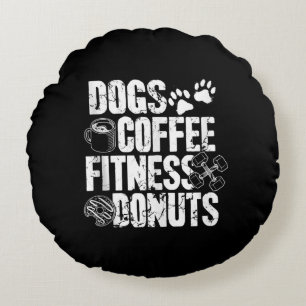 Dogs Coffee Ness Doughnuts Gym Foodie Workout Ness Round Cushion