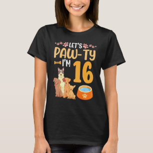 Dogs Dance Together My Birthday Let's Pawty I'm 16 T-Shirt