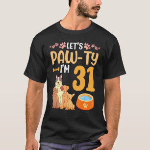 Dogs Dance Together My Birthday Let's Pawty I'm 31 T-Shirt
