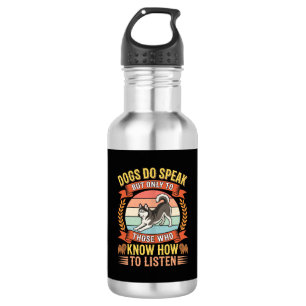 Dogs Do Speak Vintage Dog Lover Quote 532 Ml Water Bottle