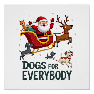 Dogs For Everybody Santa Funny Christmas Xmas (2) Poster