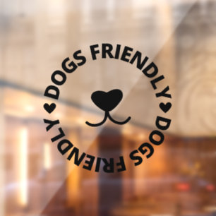 Dogs Friendly Sign , Dogs Friendly Storefront Sign