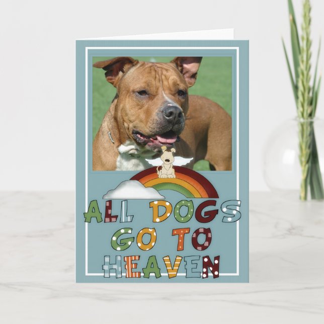 Dogs go to Heaven Photo Pet Sympathy Greeting Card (Front)