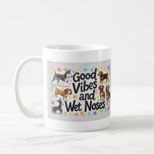 Dogs, Good Vibes and Wet Noses Playful doodles Coffee Mug