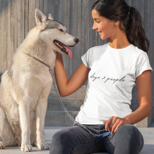 Dogs greater than People Modern Script Dog Lover T-Shirt