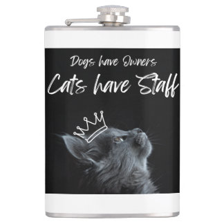 Dogs have Owners, Cats Have Staff Hip Flask