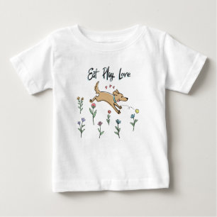Dogs in the Garden II   Eat Play Love Baby T-Shirt