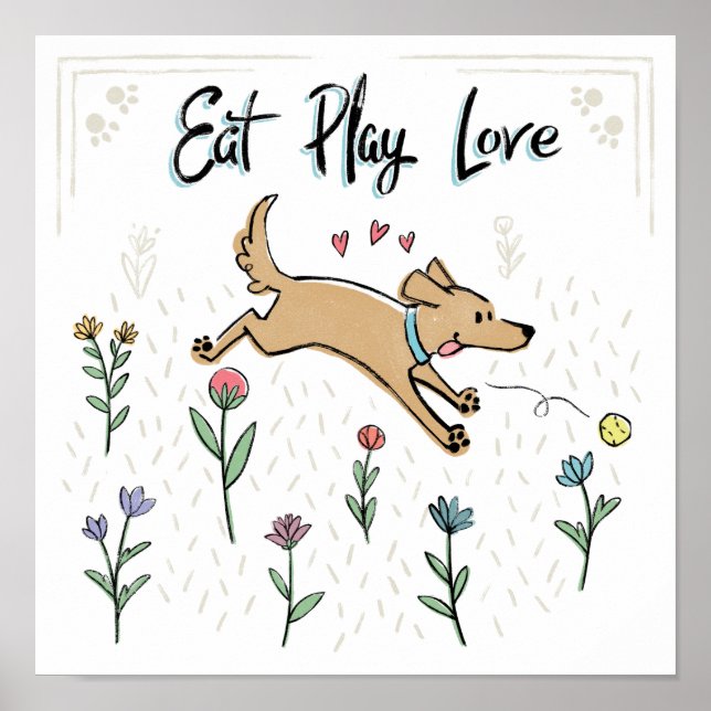Dogs in the Garden II | Eat Play Love Poster (Front)