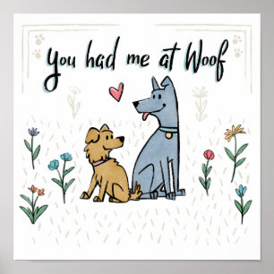 Dogs in the Garden III   You Had Me At Woof Poster