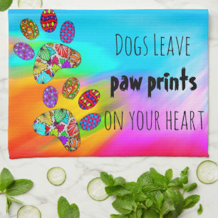 Dogs Leave Paw Prints on Your Heart Kitchen Towel