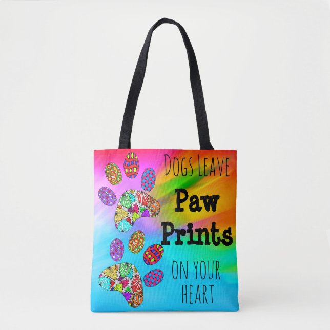Dogs Leave Paw Prints on Your Heart Tote Bag (Front)