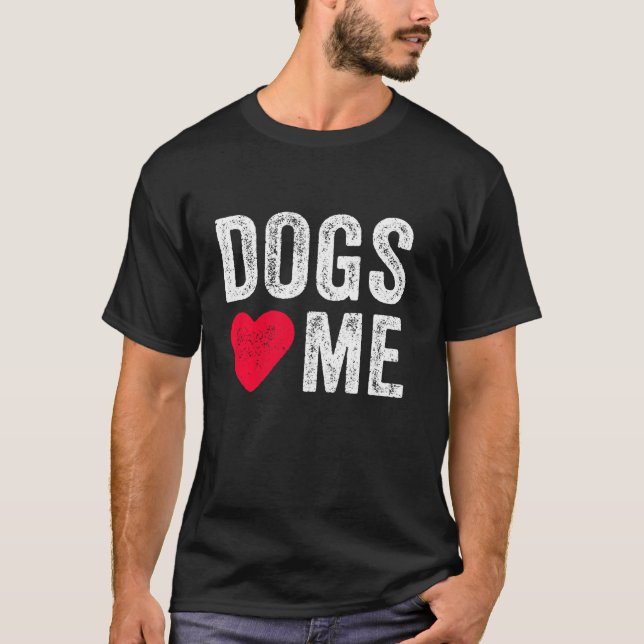 Dogs Love Me Heart Pet Owner Dog Dad Mum Puppy  Vi T-Shirt (Front)