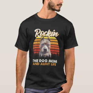 Dogs Lover - Rockin The Pit Bull Mum And Aunt Life T-Shirt
