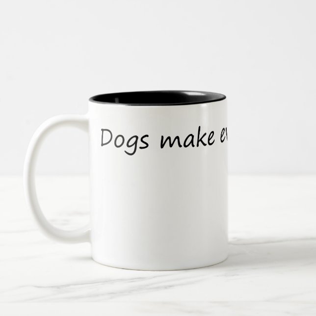 Dogs Make Everything Better – Funny Dog Lover Two-Tone Coffee Mug (Left)