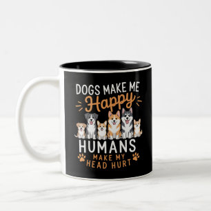 Dogs Make Me Happy Dog Lover Dog Owner Dog Mum Dad Two-Tone Coffee Mug