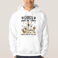 Dogs Make Me Happy Humans Make My Head Hurt