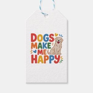 Dogs Make Me Happy Pet Love Inspirational Quote Gift Tags
