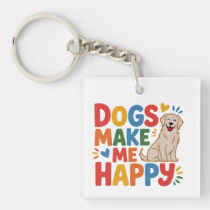 Dogs Make Me Happy  Pet Love Inspirational Quote Key Ring