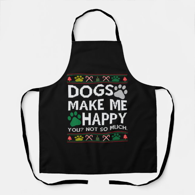 Dogs Make Me Happy Ugly Christmas Sweater Apron (Front)
