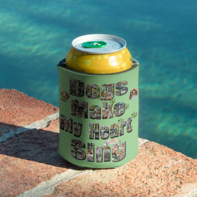Dogs Make My Heart Sing,  Can Cooler (In Situ Pool)