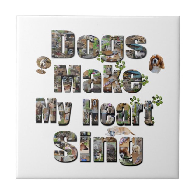 Dogs Make My Heart Sing Picture Logo, Ceramic Tile (Front)